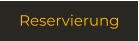 Reservierung