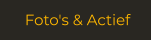 Foto's & Actief