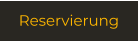 Reservierung