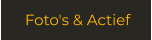 Foto's & Actief