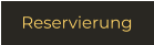 Reservierung